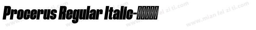 Procerus Regular Italic字体转换